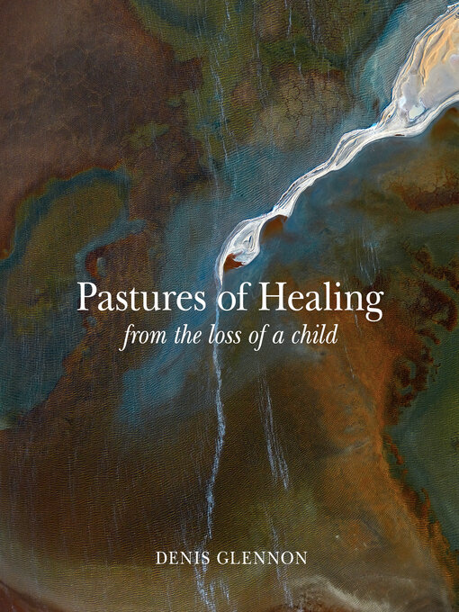 Title details for Pastures of Healing by Denis Glennon - Wait list